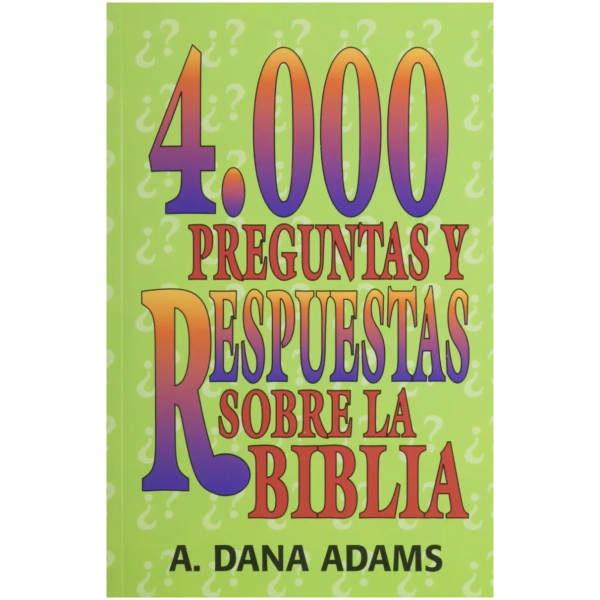 4000 Preguntas Y Respuestas Sobre La Biblia