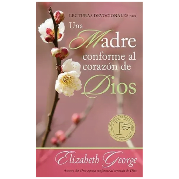 Lecturas Devocionales Para Una Madre Conforme Al Corazón...