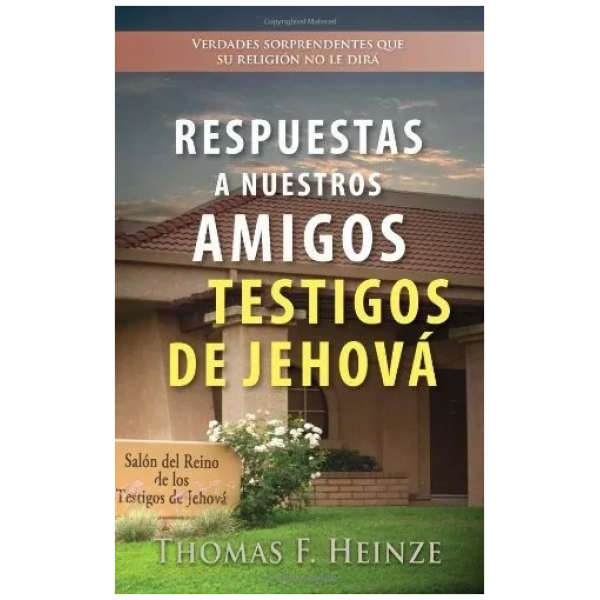 Respuestas A Mis Amigos Testigos De Jehová, Cubierta Rústica