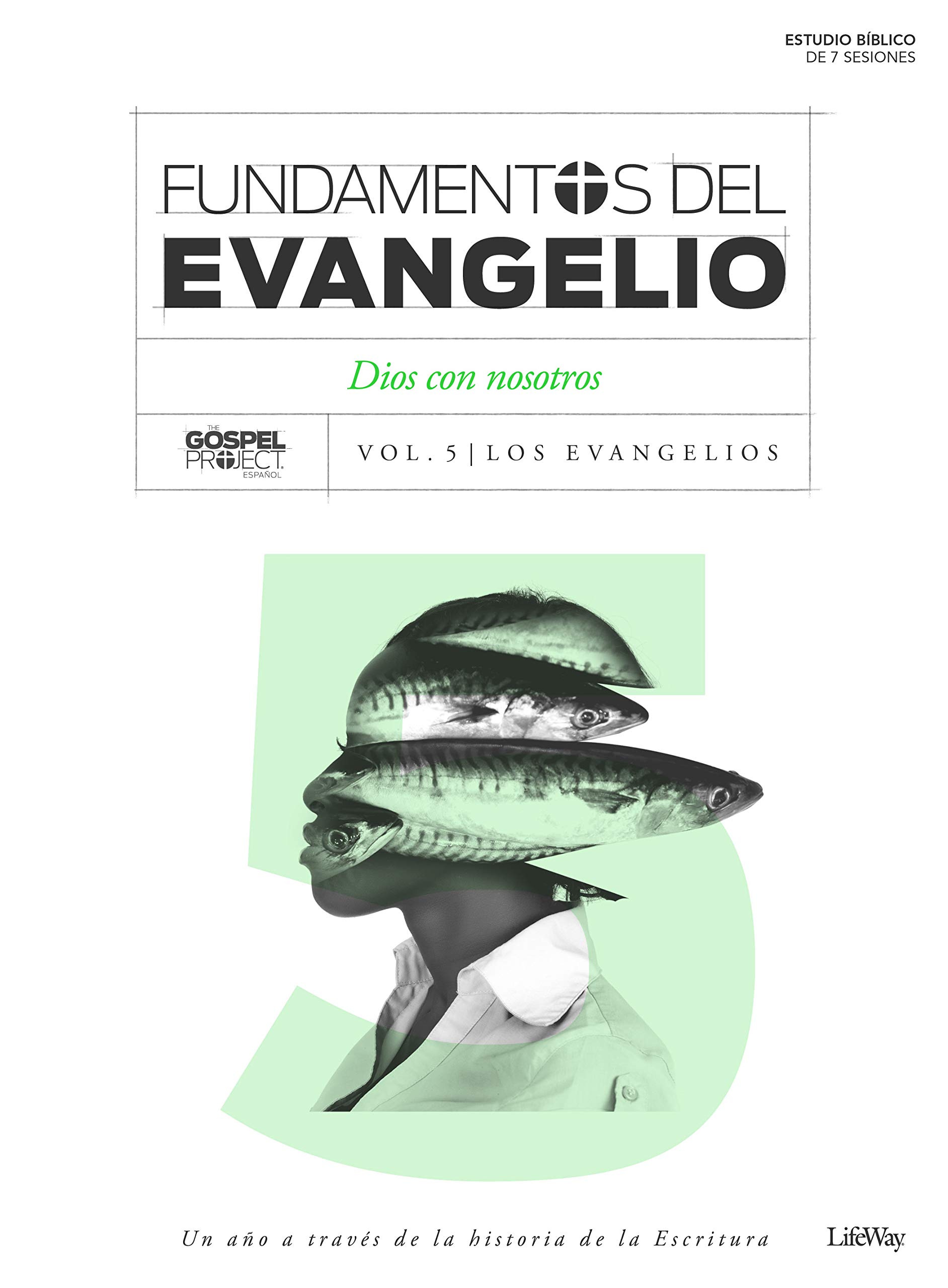 Fundamentos Del Evangelio, Vol. 5, Dios Con Nosotros – Pez Con Anteojos