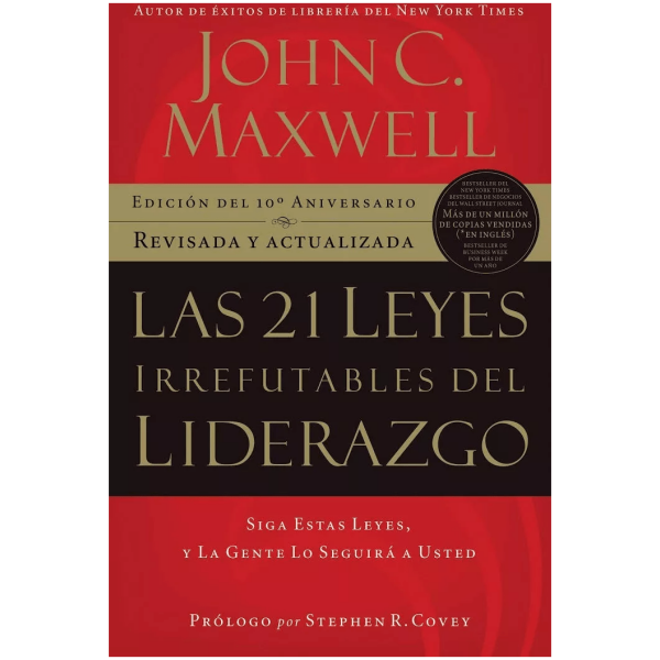 Las 21 Leyes Irrefutables Del Liderazgo