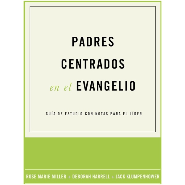 Padres centrados en el evangelio