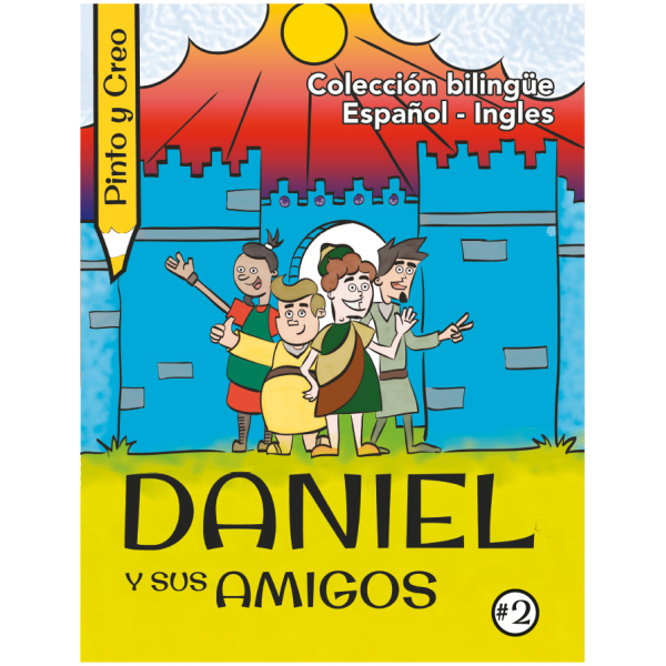 Pinto y creo: Daniel y sus amigos