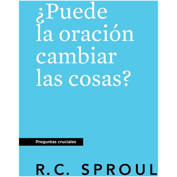 ¿Puede la oración cambiar las cosas?, nva edición