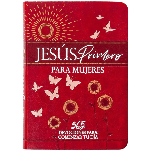 Jesús primero para mujeres: 365 devociones a comience su día